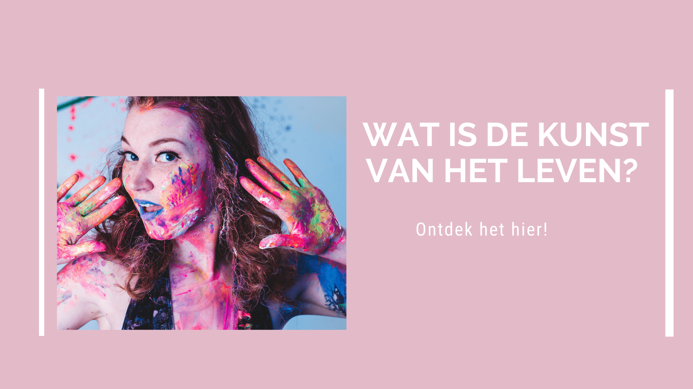 Wat is de kunst van het leven?